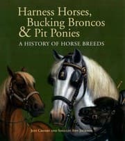 Tapa de Harness Horses Bucking Broncos Pit Ponies A History Of Horse Breeds