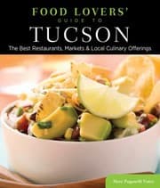 Tapa de Food Lovers Guide To Tucson The Best Restaurants Markets Local Culinary Offerings