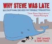Tapa de Why Steve Was Late 101 Exceptional Excuses For Terrible Timekeeping