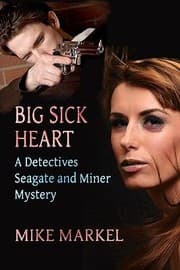 Tapa de Big Sick Heart A Detectives Seagate And Miner Mystery