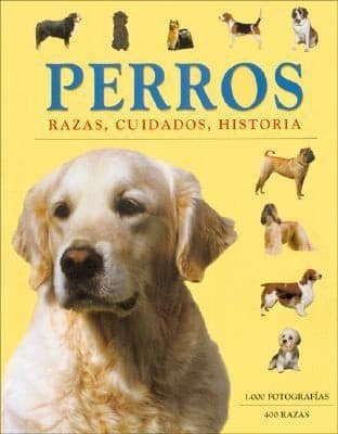 Tapa de Perros Razas Cuidados Historia