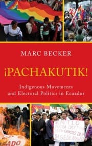 Tapa de Pachakutik Indigenous Movements And Electoral Politics In Ecuador