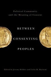 Tapa de Between Consenting Peoples Political Community And The Meaning Of Consent