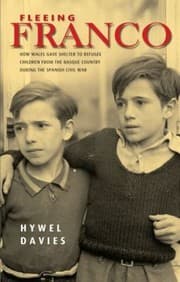Tapa de Fleeing Franco How Wales Gave Shelter To Refugee Children From The Basque Country During The Spanish Civil War
