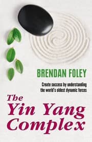 Tapa de The Yin Yang Complex Create Success By Understanding The Worlds Oldest Dynamic Forces