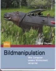 Tapa de Bildmanipulation Wie Computer Unsere Wirklichkeit Verzerren