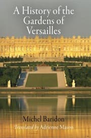 Tapa de History Of The Gardens Of Versailles