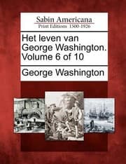 Tapa de Het Leven Van George Washington Volume 6 of 10