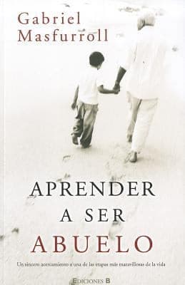 Tapa de Aprender A Ser Abuelo