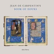 Tapa de Jean De Carpentins Book Of Hours The Genius Of The Master Of The Dresden Prayer Book