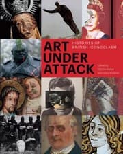 Tapa de Art Under Attack Histories Of British Iconoclasm