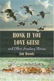 Tapa de Honk If You Love Geese and Other Hunting Stories