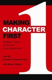Tapa de Making Character First Building A Culture Of Character In Any Organization