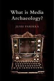 Tapa de What Is Media Archaeology