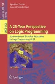Tapa de A 25year Perspective On Logic Programming Achievements Of The Italian Association For Logic Programming Gulp
