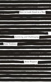 Tapa de How To Look Good In A War Justifying And Challenging State Violence