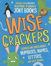 Tapa de Wise Crackers Riddles And Jokes About Numbers Names Letters And Silly Words