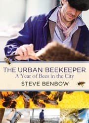 Tapa de The Urban Beekeeper How To Keep Bees In The City