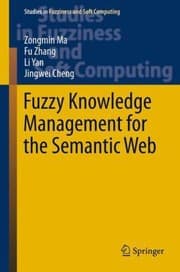 Tapa de Fuzzy Knowledge Management for the Semantic Web
            
                Studies in Fuzziness and Soft Computing