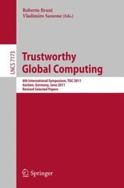Tapa de Trustworthy Global Computing 6th International Symposium Revised Selected Papers