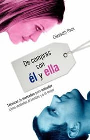 Tapa de De Compras Con L Y Ella Tcnicas De Mercadeo Para Entender Cmo Venderles Al Hombre Y A La Mujer