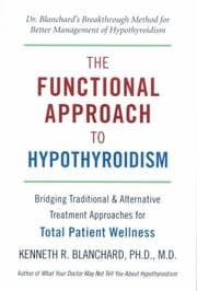 Tapa de The Functional Approach To Hypothyroidism Bridging Traditional And Alternative Treatment Approaches For Total Patient Wellness