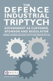 Tapa de Defence Industrial Triptych Government As A Customer Sponsor And Regulator Of Defence