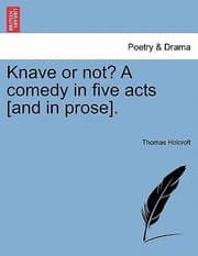 Tapa de Knave or Not a Comedy in Five Acts And in Prose