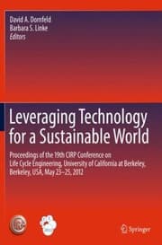 Tapa de Leveraging Technology For A Sustainable World Proceedings Of The 19th Cirp Conference On Life Cycle Engineering University Of California At Berkeley Berkeley Usa May 23 25 2012