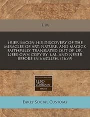 Tapa de Frier Bacon His Discovery Of The Miracles Of Art Nature And Magick
