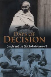 Tapa de Gandhi and the Quit India Movement
            
                Days of Decision