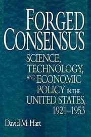 Tapa de Forged Consensus Science Technology And Economic Policy In The United States 19211953