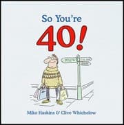 Tapa de So Youre 40 A Handbook For The Newly Middleaged
