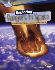 Tapa de Exploring Dangers In Space Asteroids Space Junk And More