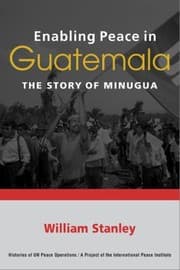 Tapa de Enabling Peace In Guatemala The Story Of Minugua