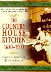 Tapa de The Country House Kitchen 16501900 Skills And Equipment For Food Provisioning