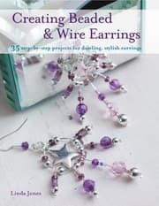 Tapa de Creating Beaded Wire Earrings 35 Stepbystep Projects For Dazzling Stylish Earrings