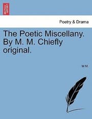 Tapa de Poetic Miscellany By M M Chiefly Original