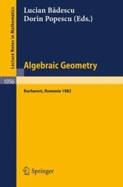Tapa de Algebraic Geometry Bucharest 1982 Proceedings Of The International Conference Held In Bucharest Romania August 2 7 1982 Week Of The Algebraic Geometry