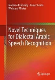 Tapa de Novel Techniques For Dialectal Arabic Speech Recognition
