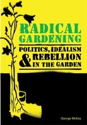 Tapa de Radical Gardening Politics Idealism Rebellion In The Garden