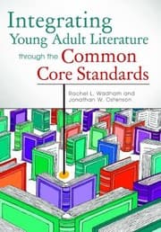 Tapa de Integrating Young Adult Literature Through The Common Core Standards