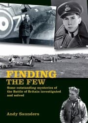 Tapa de Finding The Few Some Outstanding Mysteries Of The Battle Of Britain Investigated And Solved