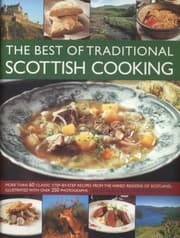 Tapa de The Best Of Traditional Scottish Cooking More Than 60 Classic Stepbystep Recipes From The Varied Regions Of Scotland Illustrated With Over 250 Photographs