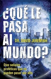 Tapa de Qu Le Pasa Al Mundo Diez Senales Profticas Que No Puede Pasar Por Alto
