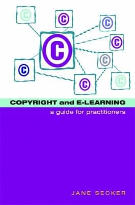 Tapa de Copyright And Elearning A Guide For Practitioners