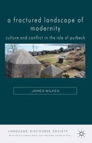 Tapa de A Fractured Landscape Of Modernity Culture And Conflict In The Isle Of Purbeck