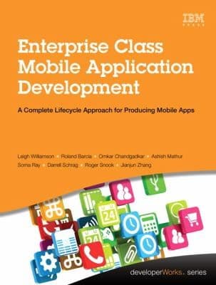 Tapa de Enterprise Class Mobile Application Development A Complete Lifecycle