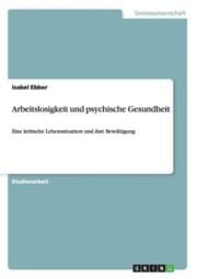 Tapa de Arbeitslosigkeit Und Psychische Gesundheit Eine Kritische Lebenssituation Und Ihre Bewltigung