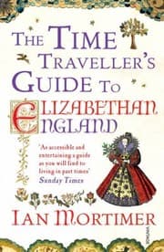 Tapa de The Time Travellers Guide To Elizabethan England